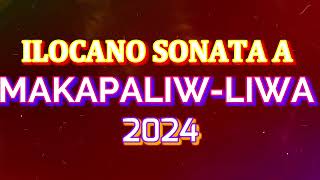 ILOCANO SONATA A MAKAPALIWLIWA 2024 [upl. by Ehtyaf845]