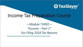 Tax Preparation Course  Module Three  Income Part 1 [upl. by Netsirk530]