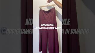 newproducts Nuova Capsule Abbigliamento in Viscosa di Bamboo outfitinspo [upl. by Wildee118]