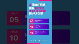 3 Conciertos en la Plaza de Toros de Murcia en Julio 2024 [upl. by Dallman]