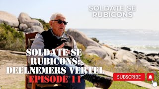 Soldate se Rubicons Deelnemers vertel  Episode 11 [upl. by Engedus]