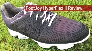 FootJoy HyperFlex II Shoe Review By Golfalot [upl. by Adnorahc]