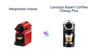 Nespresso Inissia vs Lavazza Expert Coffee Classy Plus [upl. by Acessej]