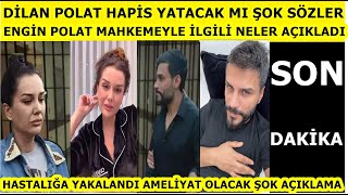 Dilan Polat soru cevap hapis yatacak mı mahkeme ile ilgili şok açıklama hastalığa yakalandı süreç [upl. by Alisha541]