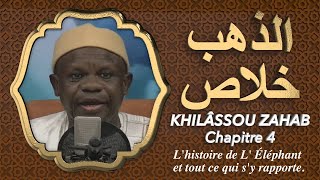 🔴 khilâssou Zahab Chapitre 4  Lhistoire de lÉléphant et tout ce qui sy rapporte Doudou Kende [upl. by Oisacin]