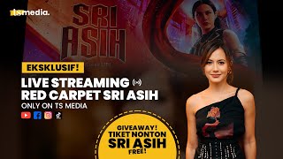 LIVE STREAMING GALA PREMIERE amp RED CARPET SRI ASIH [upl. by Nnylarac]