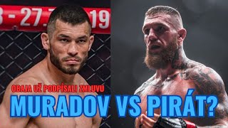 MURADOV VS PIRÁT Obaja už podpísali zápas  vSkratke [upl. by Ewan]