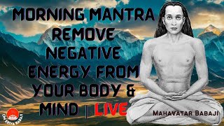 Most Powerful  Mahavatar Babaji Mantra Jai Gurudev Babaji devotional omMORNING MANTRA [upl. by Caddaric]