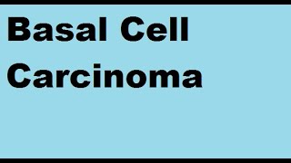 Basal Cell Carcinoma [upl. by Swope355]