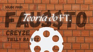 FAUTO  Teoria do Ft Vol 1 Creyze e Tielly na Voz [upl. by Mellicent]