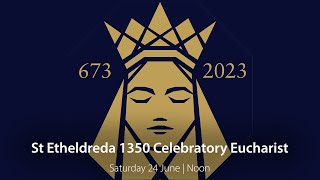 St Etheldreda 1350 Celebratory Eucharist [upl. by Lavoie]