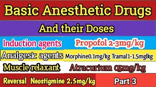 Basic Anesthetic Drugs dosesinduction agentsmuscle relaxantAnalgesic opioidsmedical knowledge [upl. by Elesig]