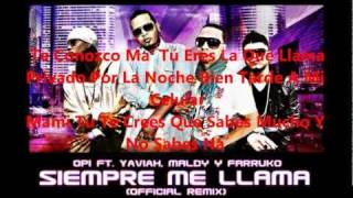 Siempre Me Llama Opi Ft Yaviah Maldy amp Farruco Letra Oficial Remix [upl. by Iatnwahs]