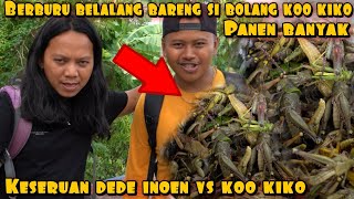 DEDE INOEN KOLABORASI KOO KIKO BERBURU BELALANG [upl. by Isaak393]