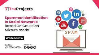 Spammer Identification in Social networks based on Gaussian Mixture mode [upl. by Swamy]