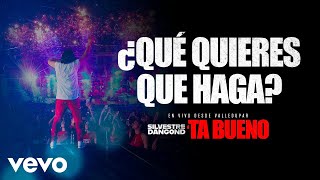 Silvestre Dangond  ¿QUÉ QUIERES QUE HAGA ´TA BUENO DESDE VALLEDUPAR En Vivo [upl. by Chavey]