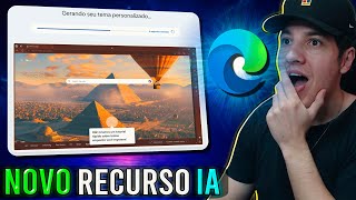 Agora você pode CRIAR o seu PRÓPRIO TEMA com IA  Navegador EDGE [upl. by Krasnoff526]