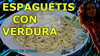 ESPAGUETIS CON VERDURAS  recetas de cocina faciles rapidas y economicas de hacer comidas ricas [upl. by Gilmour423]