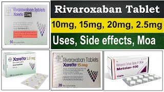 Rivaroxaban 10 mg 25 mg 15 mg tablet  xarelto 15 mg 10 mg  uses Side Effects  Dose Moa [upl. by Jaella]