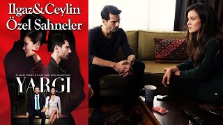 Yargı 4 Bölüm  Ilgaz amp Ceylin Özel Sahneler [upl. by Ranchod91]