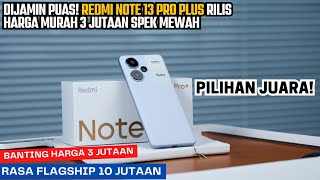 HEMAT DARI SEKARANG REDMI NOTE 13 PRO PLUS MELUNCUR DI INDONESIA  HARGA RESMI SPESIFIKASINYA [upl. by Aliac]