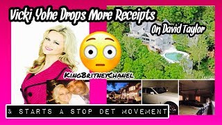 Vicki Yohe Drops More Receipts On David Taylor  amp Also Starts Stop DET Movement [upl. by Ycrad]