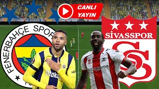 FENERBAHÇE SİVASSPOR MAÇI CANLI İZLE [upl. by Jessica]