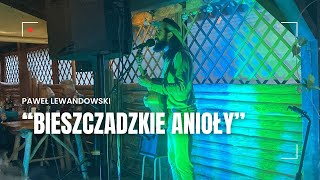 Paweł Lewandowski quotBieszczadzkie Aniołyquot [upl. by Ernesto]