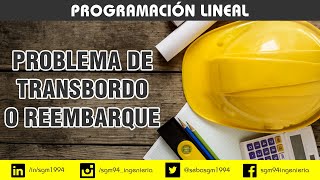 Programación Lineal Problema de Transbordo [upl. by Ettelimay409]