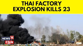 Thailand News Today  Fireworks Factory Explosion In Thailand Kills at Least 23 Updates  N18V [upl. by Sidonia96]