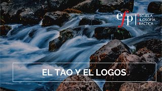 EL TAO Y EL LOGOS  ENTRE HERÁCLITO Y LAO TSÉ [upl. by Mcleroy914]