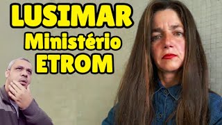 LUSIMAR  A MISTERIOSA MENINA do MINISTÉRIO ETROM [upl. by Sidoon]