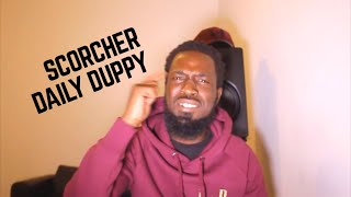 Scorcher Daily Duppy GRM Daily PERSONAL DEEPSSPEAKS Reaction [upl. by Durr]