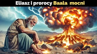 Eliasz i prorocy Baala mocni [upl. by Esetal244]