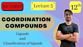 Coordination Chemistry  Ligands  Classification of Ligands  Denticity  L  3  JEE NEET BOARDS [upl. by Egreog]