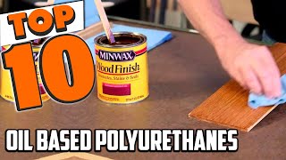 Best Oil Based Polyurethane for Hardwood Floor In 2024  Top 10 New Oil Based Polyurethane Review [upl. by Adekam]