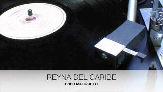 REYNA DEL CARIBE  CHEO MARQUETTI [upl. by Imaj]