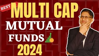 Best Multicap Mutual Fund for 2024 I Best Mutual Funds for 2024 I Flexi Cap Vs Multi Cap I [upl. by Leyla]