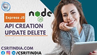 Update API  Delete API  URL Params And Query String  Expressjs In Hindi  CSRIT India [upl. by Eerdua]