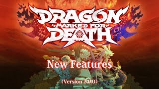 Dragon Marked For Death  New Features Ver200 [upl. by Norda56]