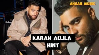 HINT  Karan Aujla  Punjabi Song  Ahsan Music [upl. by Assirram271]