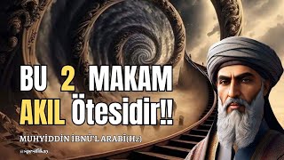 Bu 2 Makam Akıl Ötesidir  Muhyiddin İbnül Arabi Sesli Kitap [upl. by Apeed570]