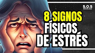 8 SIGNOS FÍSICOS DE ESTRÉS SOS Psicólogo [upl. by Etteragram]