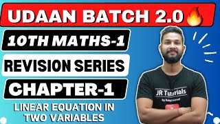 10th Maths 1  Chapter 1  Linear Equation in Two Variable  One Shot Live Revision Udaan Batch 20 [upl. by Salvidor748]