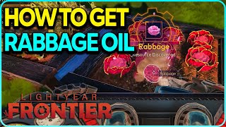 How to Get Rabbage Oil Lightyear Frontier [upl. by Artus594]