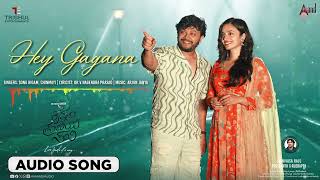 Hey Gagana  Audio Song  Krishnam Pranaya Sakhi  Golden ⭐ Ganesh  Arjun Janya [upl. by Nnylkoorb]