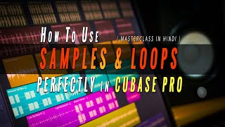 How To Use SAMPLES amp LOOPS Professionally in Cubase Pro  Masterclass in HindiUrdu  Hassan Shaikh [upl. by Clifton]