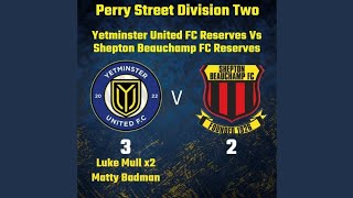 MATCH HIGHLIGHTS Yetminster United R 32 Shepton Beauchamp R [upl. by Atiugram]