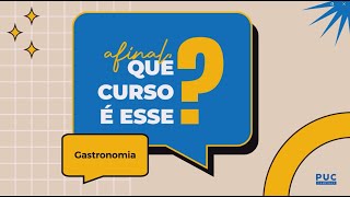 Afinal Que Curso é Esse Gastronomia na PUCCampinas [upl. by Pammy]