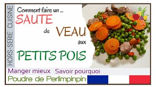 🇫🇷 Comment faire un SAUTE DE VEAU aux petits pois 🇲🇫 TUTO pas à pas en mode rapproché 🎥 [upl. by Arotal]